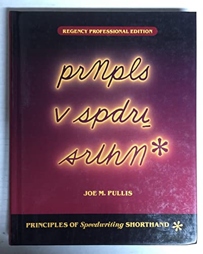 Imagen de archivo de Principles of Speedwriting Shorthand, Regency Professional Edition (Student Text) a la venta por Gulf Coast Books