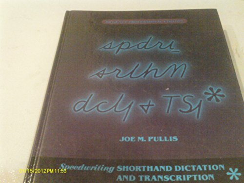 Speedwriting Shorthand Dictation and Transcription, Regency Professional Edition (Second Course) - Joe Pullis