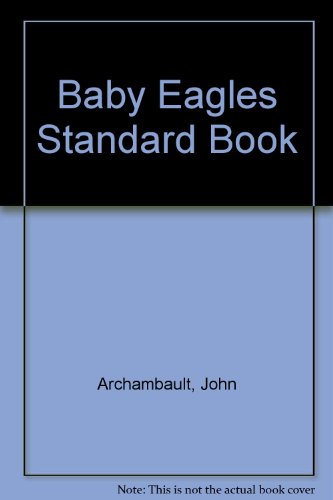 Baby Eagles Standard Book (9780026857963) by Archambault, John; Plummer, David