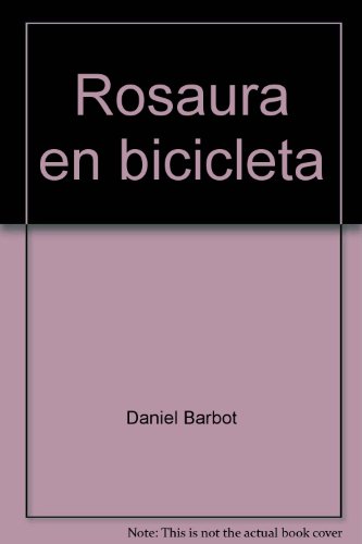 Beispielbild fr Rosaura en bicicleta zum Verkauf von Better World Books
