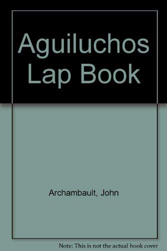 Aguiluchos Lap Book (Spanish Edition) (9780026858403) by Archambault, John; Plummer, David