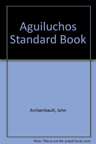 Aguiluchos Standard Book (Spanish Edition) (9780026858410) by Archambault, John; Plummer, David