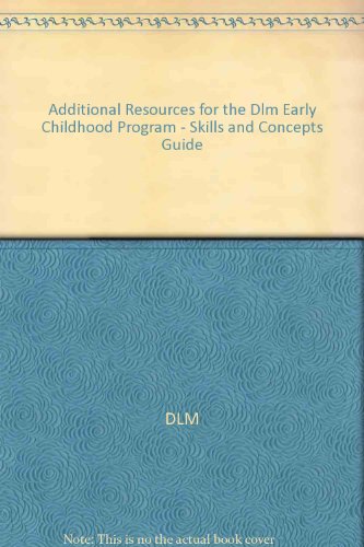 Imagen de archivo de Additional Resources for the Dlm Early Childhood Program - Skills and Concepts Guide a la venta por Better World Books