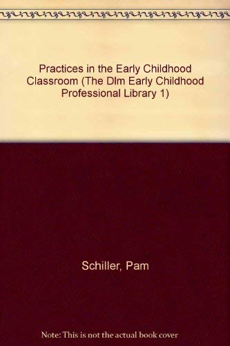 Beispielbild fr Practices in the Early Childhood Classroom (The Dlm Early Childhood Professional Library 1) zum Verkauf von Better World Books