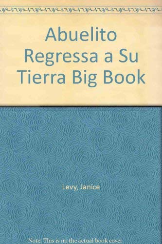 9780026861458: Abuelito Regressa a Su Tierra Big Book