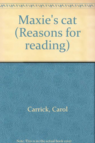 Maxie's cat (Reasons for reading) (9780026862394) by Carrick, Carol