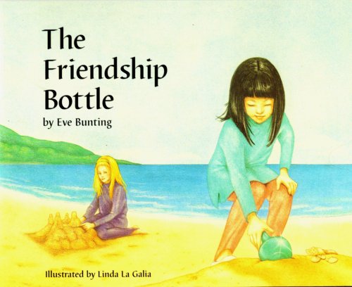 The Friendship Bottle (9780026862431) by Eve Bunting