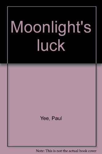 Moonlight's luck (9780026862691) by Yee, Paul