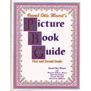 Stock image for Carol Otis Hurst's Picture Book Guide: First and Second Grade for sale by Karl Theis