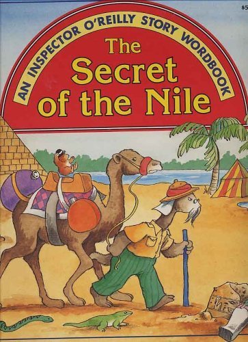 Stock image for The Secret of the Nile (An Inspector O'Reilly Story Wordbook) for sale by Wonder Book