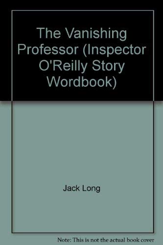 Imagen de archivo de The Vanishing Professor (An Inspector O'Reilly story wordbook) a la venta por Acme Books