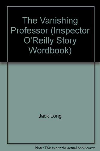Stock image for The Vanishing Professor (An Inspector O'Reilly story wordbook) for sale by Acme Books