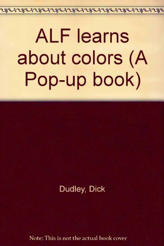 Stock image for ALF LEARNS ABOUT COLORS POP-UP BOOK for sale by Black Stump Books And Collectables