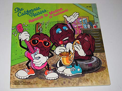 Stock image for The California Raisins, Raisins In Motion (A Flashback) for sale by Alf Books