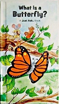 Beispielbild fr What Is a Butterfly? (Just Ask Book) zum Verkauf von Reliant Bookstore
