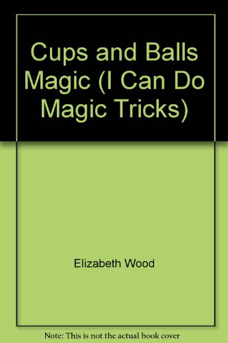 Imagen de archivo de I Can Do Magic Tricks, Cups and Balls Magic a la venta por Alf Books