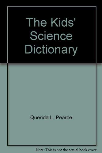 Stock image for The Kid's Science Dictionary for sale by Better World Books