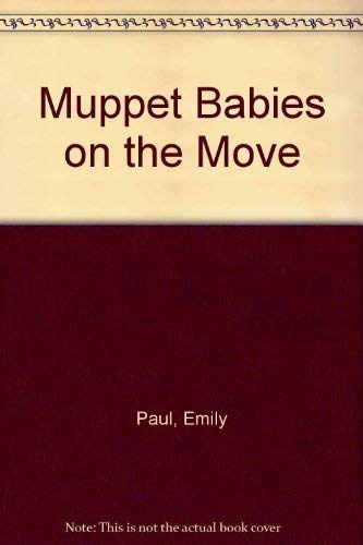 Stock image for Muppet Babies on the Move (Muppet Babies Concept Book) for sale by Ergodebooks