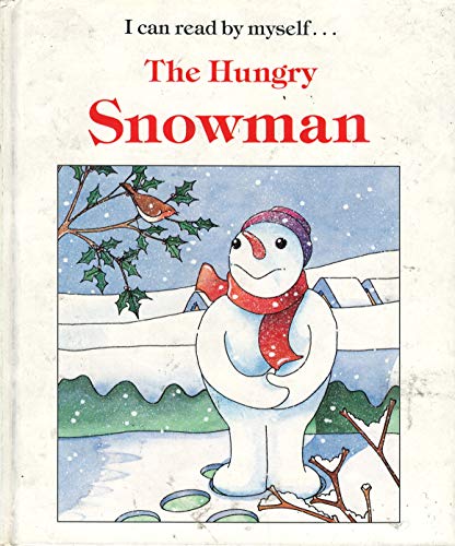 Stock image for Hungry Snowman (I Can Read by Myself) for sale by Gulf Coast Books