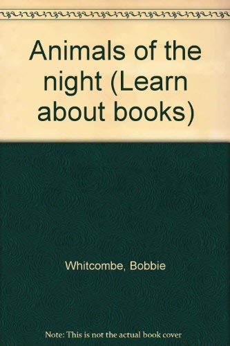 Stock image for Animals in the night (Learn about books) for sale by BookHolders