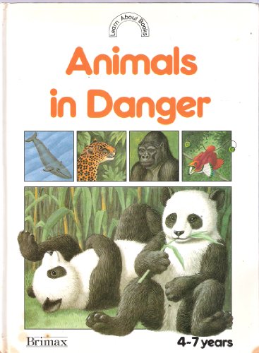 Stock image for Animals in danger (Learn about books) for sale by Better World Books