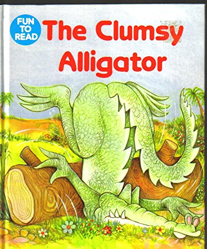 The Clumsy Alligator (9780026894463) by Woodman, June