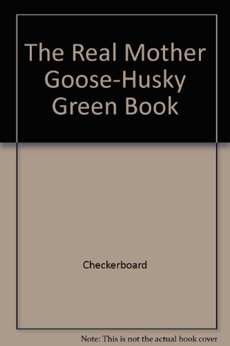 Stock image for The Real Mother Goose-Husky Green Book for sale by HPB-Ruby