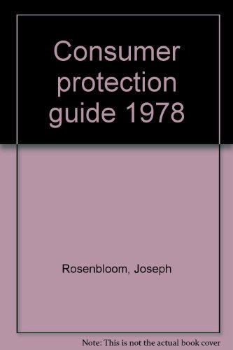 Consumer protection guide 1978 (9780026957304) by Rosenbloom, Joseph