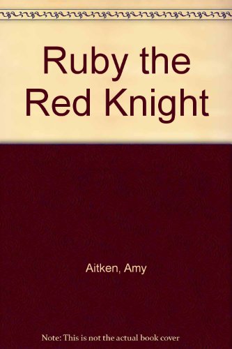 Imagen de archivo de Ruby, the Red Knight: Story and Pictures a la venta por ThriftBooks-Atlanta