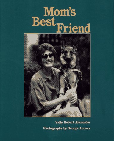 Mom's Best Friend (9780027003932) by Alexander, Sally Hobart