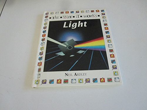 Light (The Way It Works Series) - Ardley, Neil