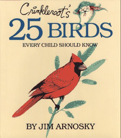 9780027058598: Crinkleroot's 25 Birds Every Child Should Know