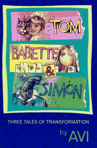 9780027077650: Tom, Babette, and Simon: Three Tales of Transformation