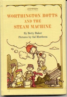 9780027081909: Worthington Botts and the Steam Machine (Ready-to-read)