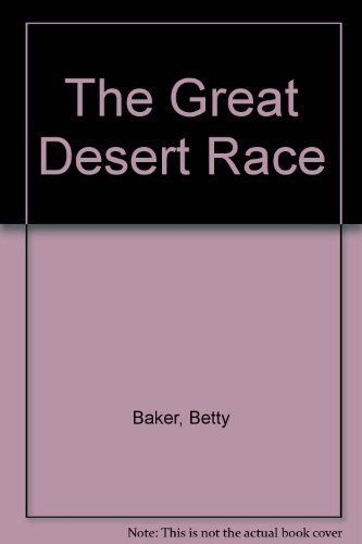 The Great Desert Race (9780027082005) by Baker, Betty
