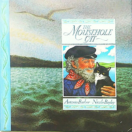 The Mousehole Cat by Antonia Barber The Mousehole Cat by Antonia Barber