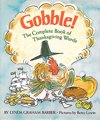 Imagen de archivo de Gobble! : The Complete Book of Thanksgiving Words a la venta por Better World Books: West