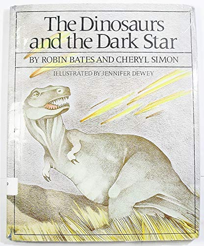 Beispielbild fr The Dinosaurs and the Dark Star zum Verkauf von Better World Books