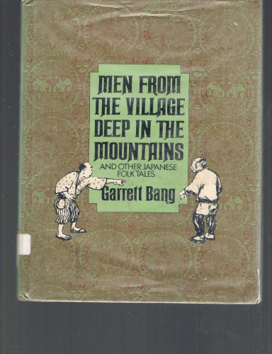 9780027083507: Men from the Village Deep in the Mountains and Other Japanese Folk Tales