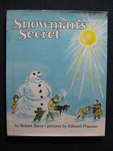 Snowman's Secret (9780027083903) by Barry, Robert E.; Frascino, Edward
