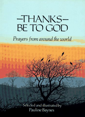 Imagen de archivo de Thanks Be to God: Prayers from Around the World a la venta por Ergodebooks