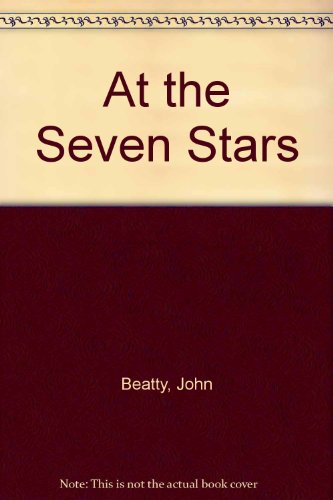 At the Seven Stars (9780027085501) by Beatty, John; Beatty, Patricia