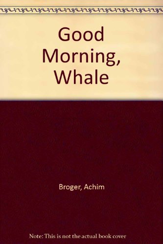 Stock image for Good Morning, Whale (English and German Edition) for sale by HPB-Diamond