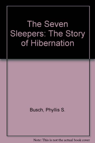 Imagen de archivo de The Seven Sleepers: The Story of Hibernation a la venta por Dailey Ranch Books