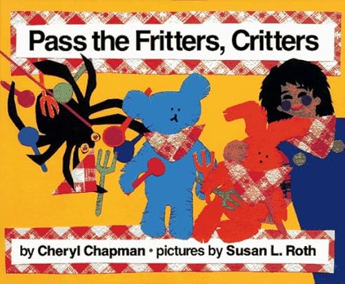 Beispielbild fr Pass the Fritters, Critters zum Verkauf von SecondSale