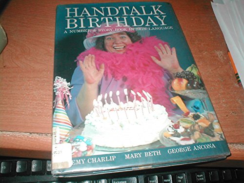 Beispielbild fr Handtalk Birthday : A Number and Story Book in Sign Language zum Verkauf von Better World Books