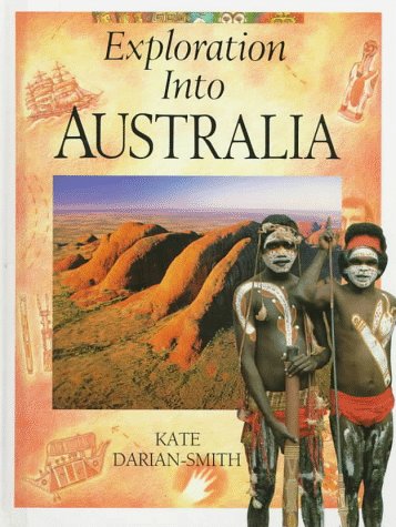 Beispielbild fr Exploration into Australia (Exploration Into.Series) zum Verkauf von Half Price Books Inc.