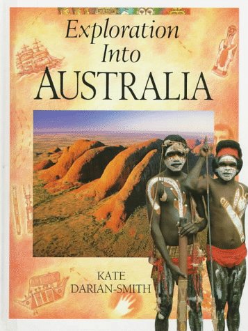 Stock image for Exploration into Australia (Exploration Into.Series) for sale by Half Price Books Inc.