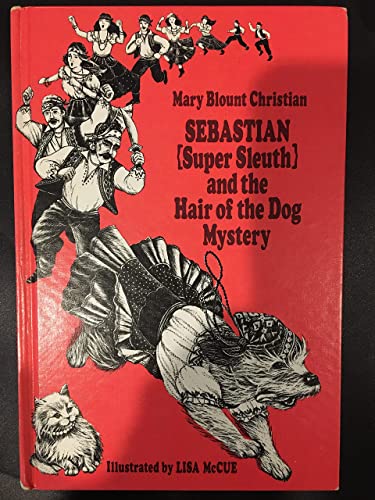 SEBASTIAN SUPER SLEUTH & THE HAIR OF THE DOG MYSTERY (Super Sleuth and the Hair of the Dog Mystery) (9780027182606) by Christian