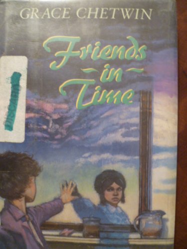 FRIEND IN TIME (9780027183184) by Grace Chetwin